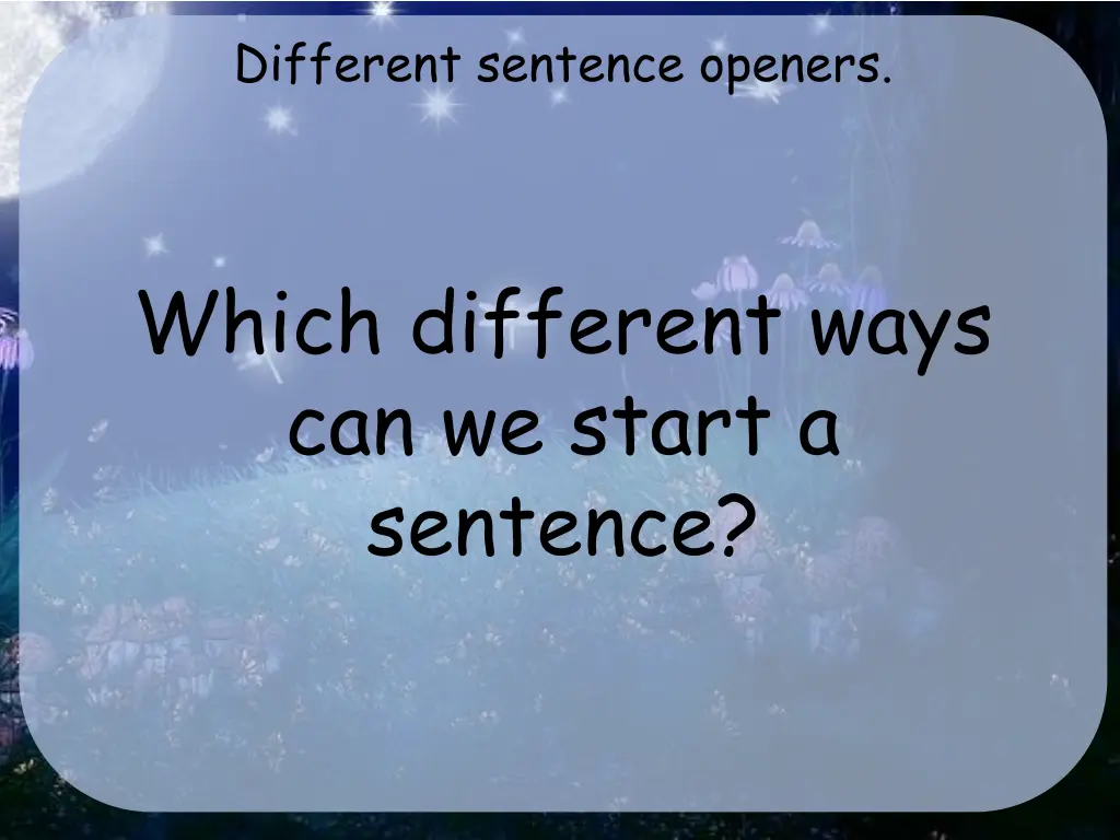 different sentence openers