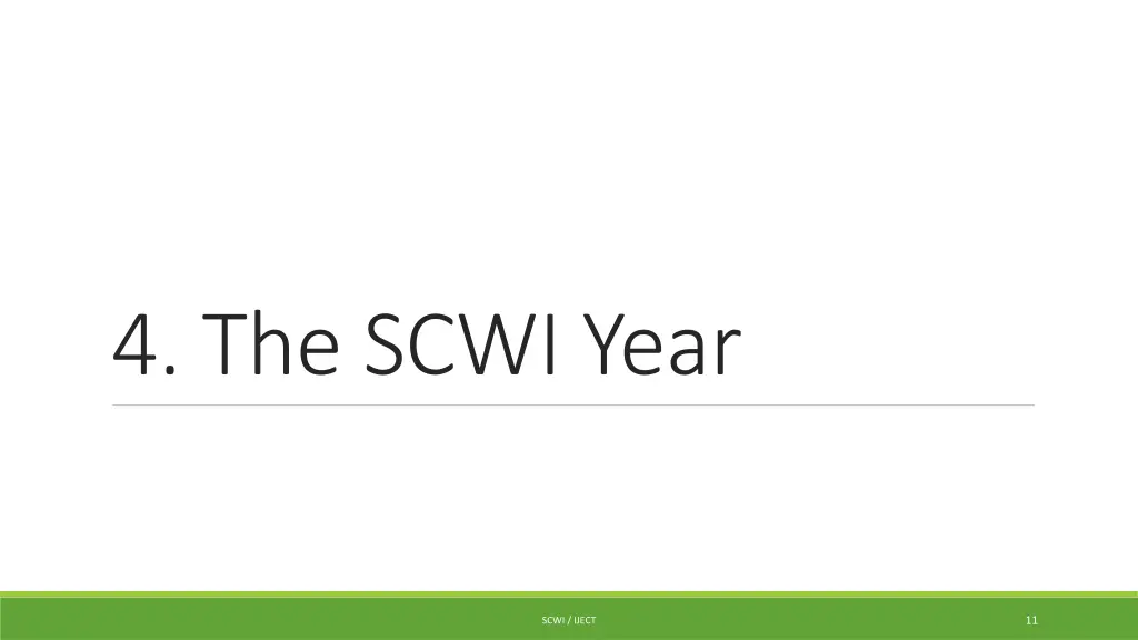 4 the scwi year