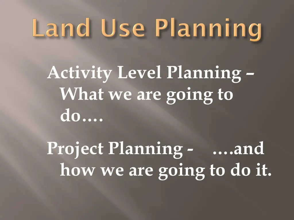 activity level planning what we are going to do