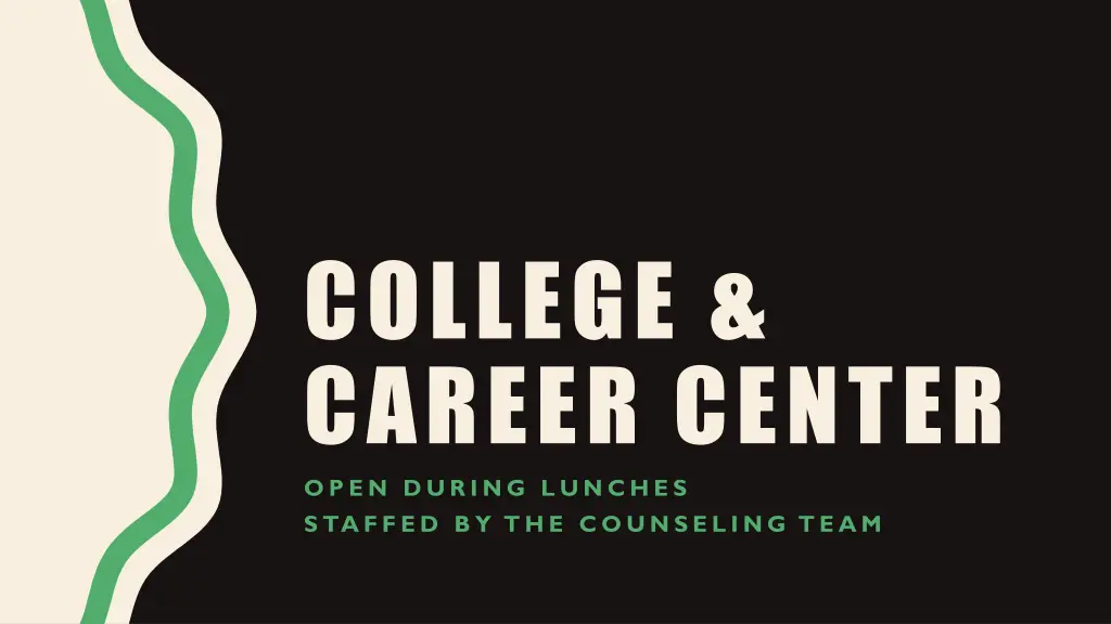 college career center open during lunches staffed