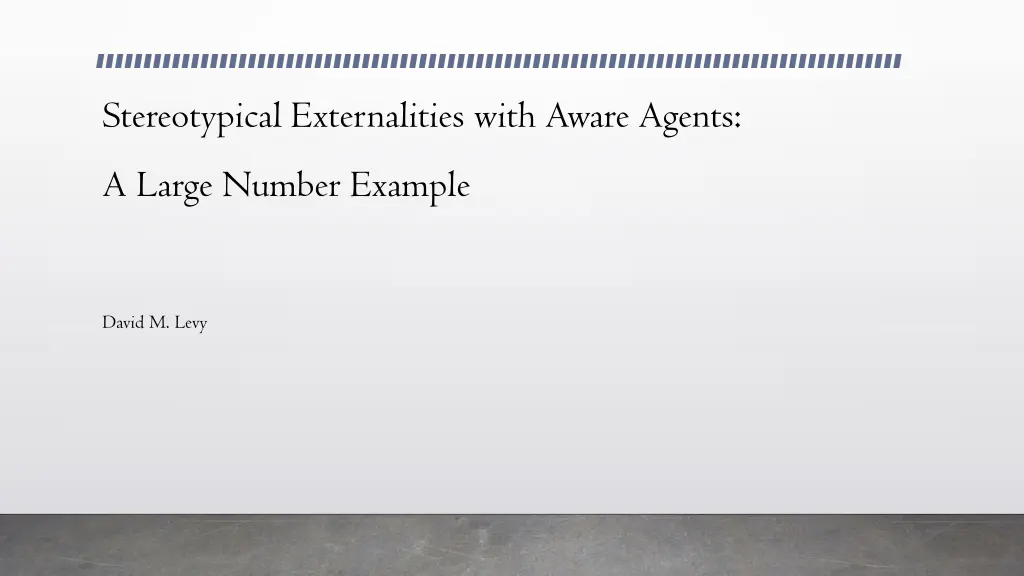 stereotypical externalities with aware agents