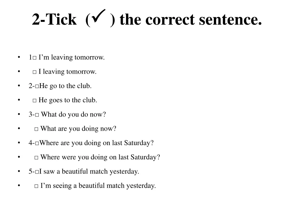 2 tick the correct sentence