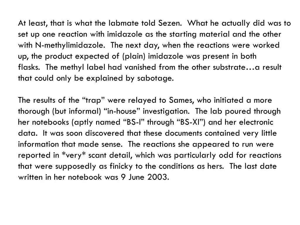 at least that is what the labmate told sezen what