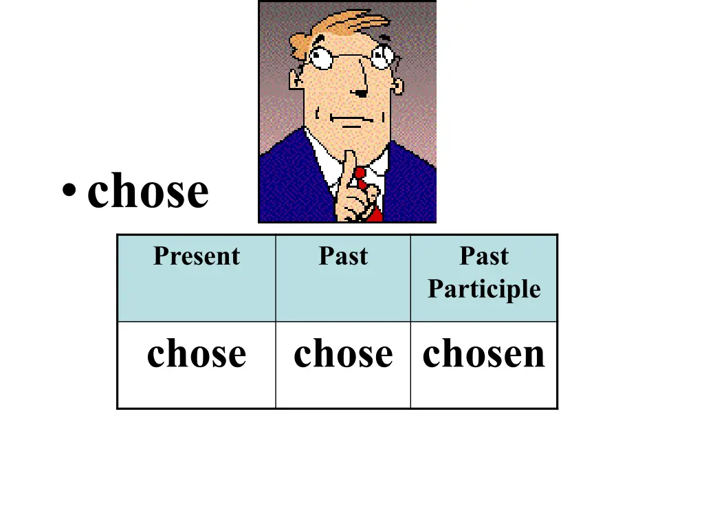 chose