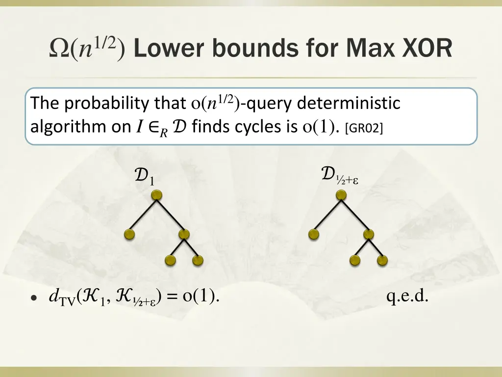 n 1 2 lower bounds for max xor 2