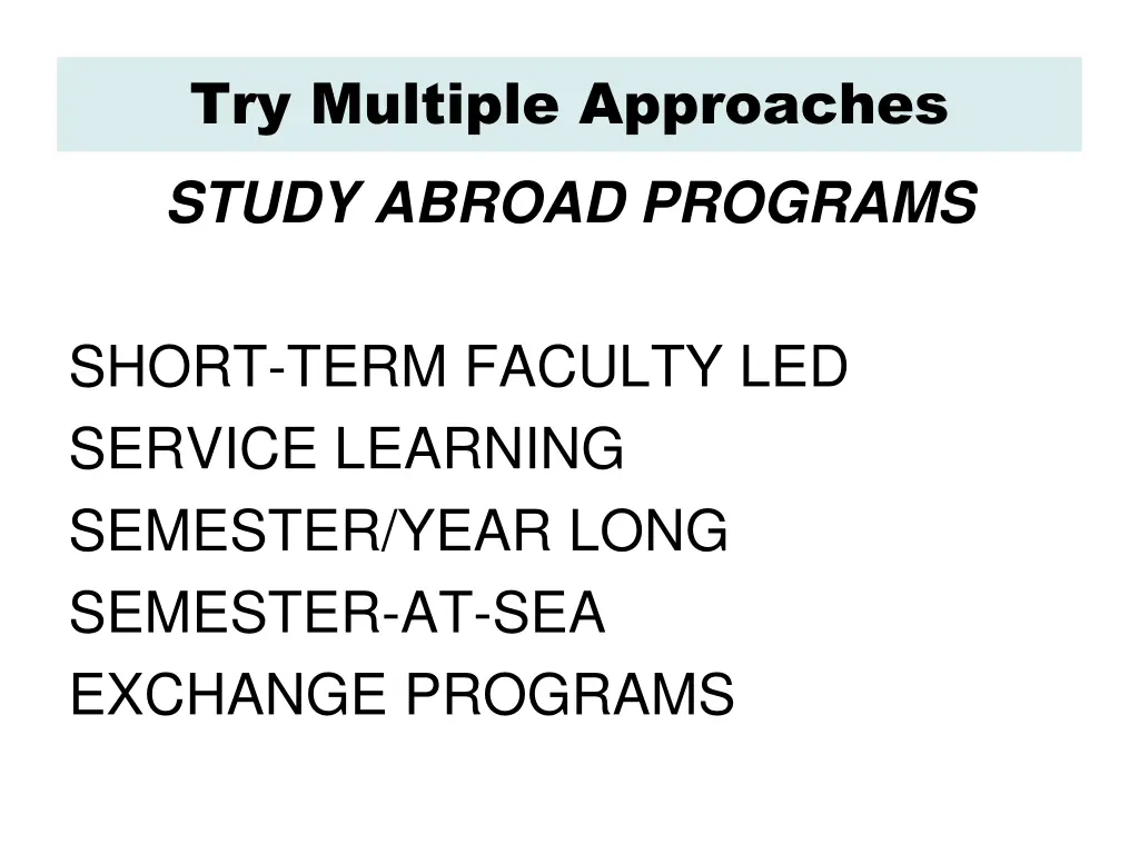 try multiple approaches study abroad programs