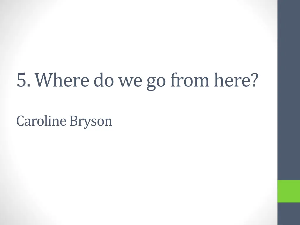 5 where do we go from here