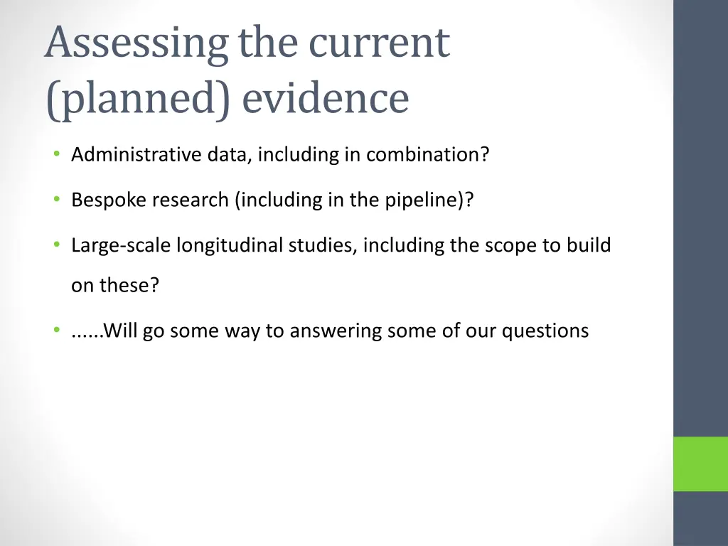 assessing the current planned evidence
