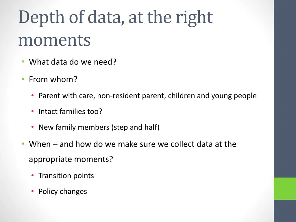 depth of data at the right moments