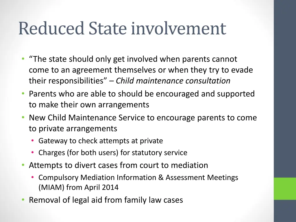 reduced state involvement