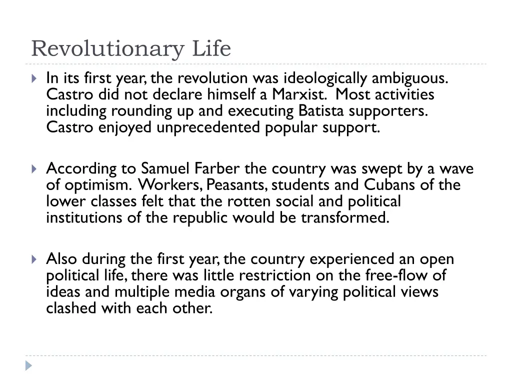 revolutionary life in its first year