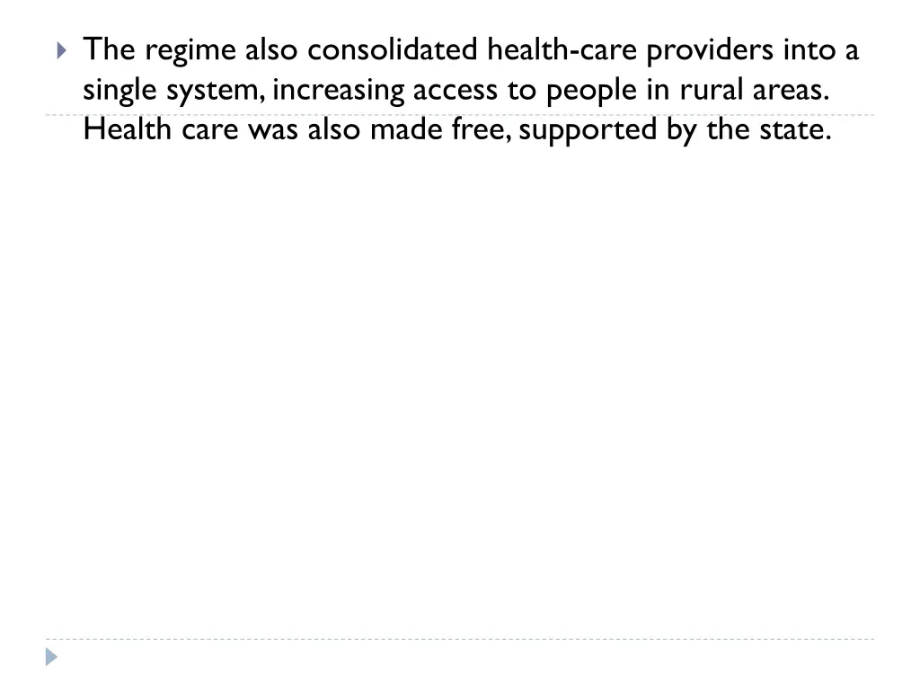 the regime also consolidated health care