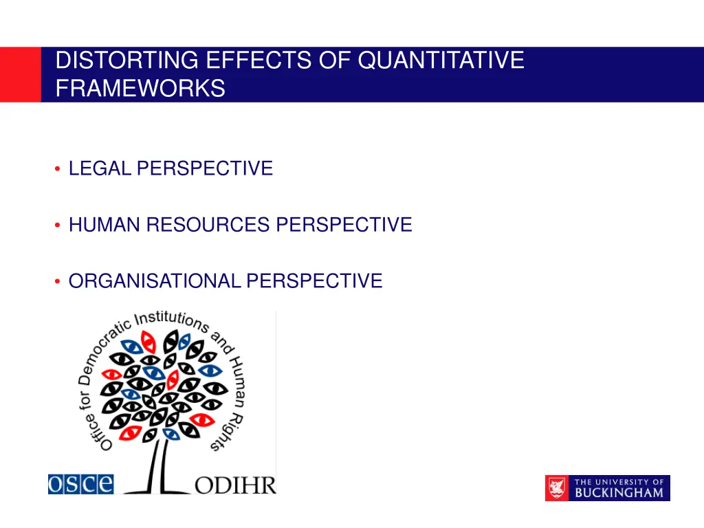 distorting effects of quantitative frameworks
