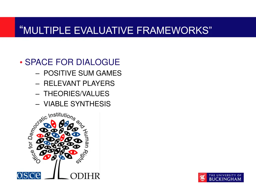 multiple evaluative frameworks important
