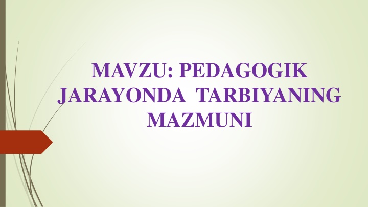 mavzu pedagogik jarayonda tarbiyaning mazmuni