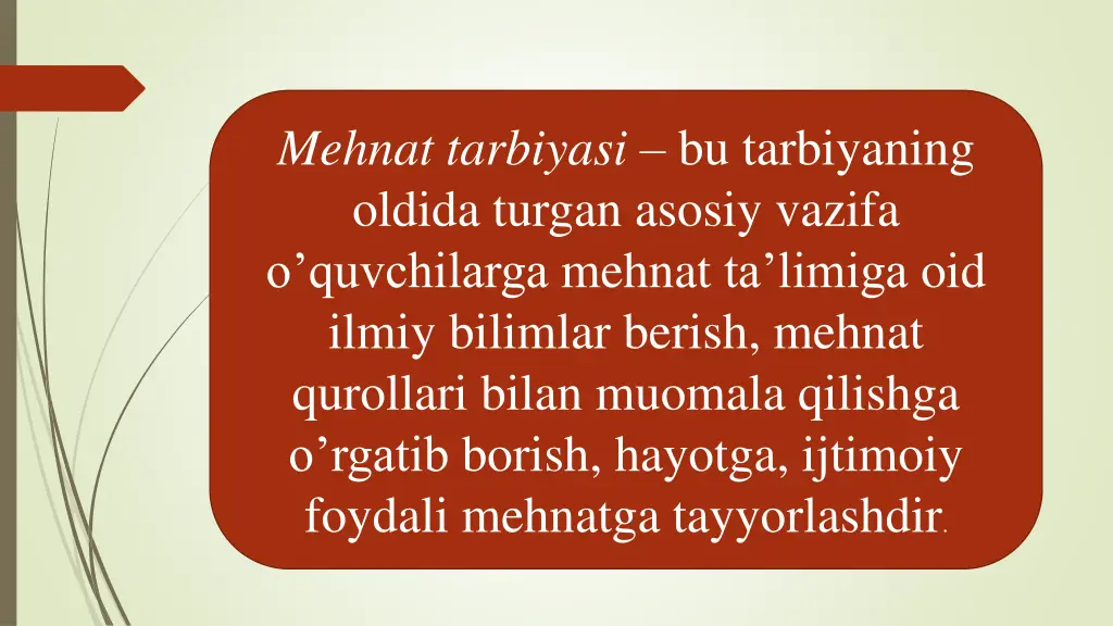 mehnat tarbiyasi bu tarbiyaning oldida turgan