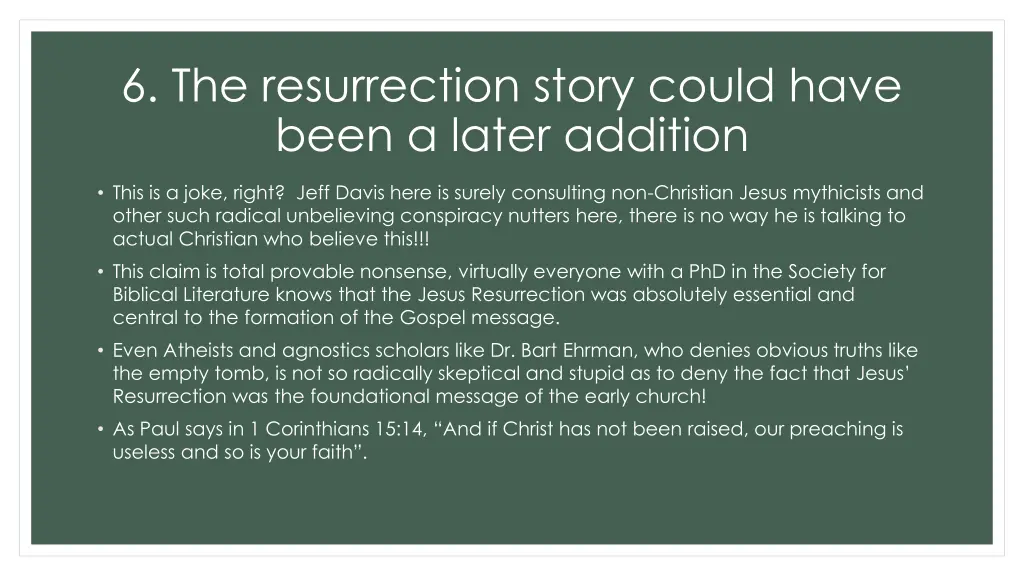 6 the resurrection story could have been a later