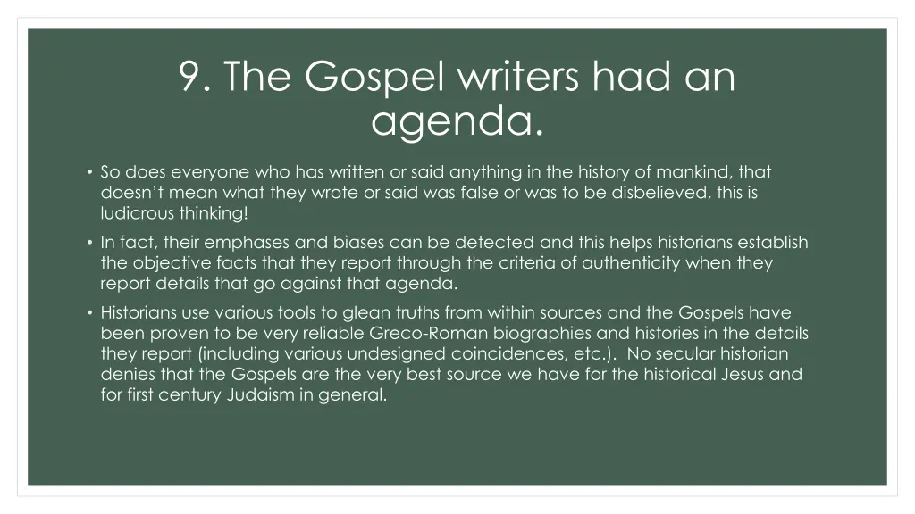 9 the gospel writers had an agenda