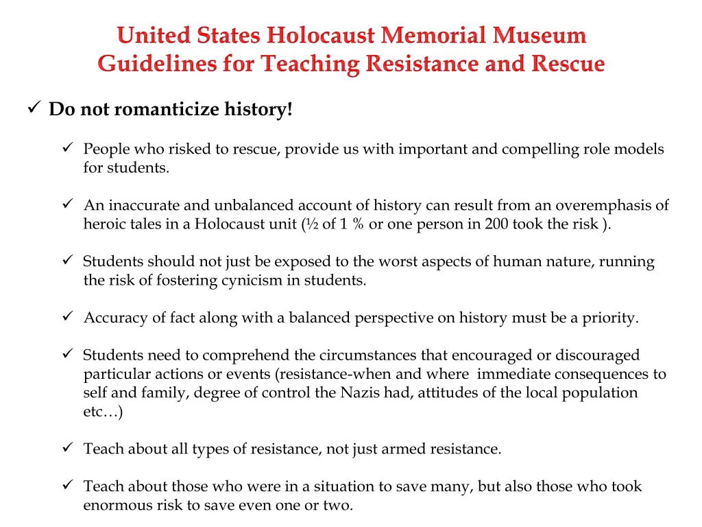 do not romanticize history