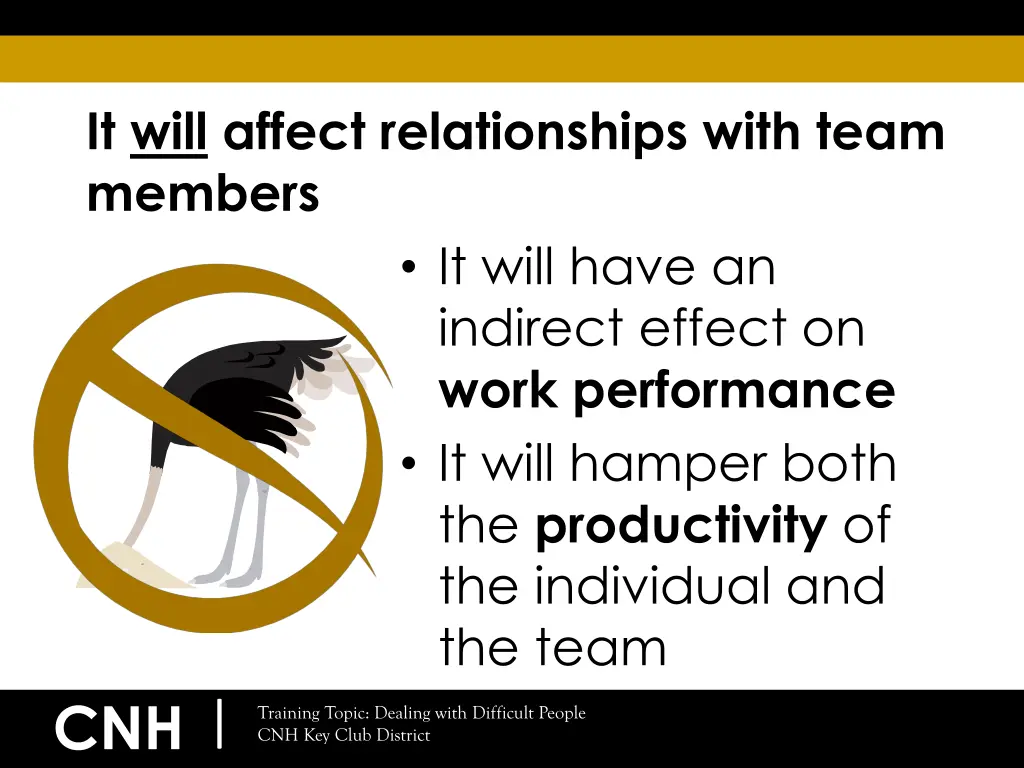 it will affect relationships with team members