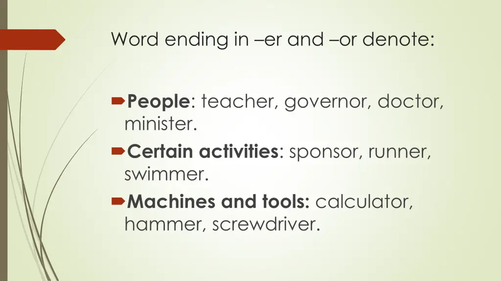 word ending in er and or denote