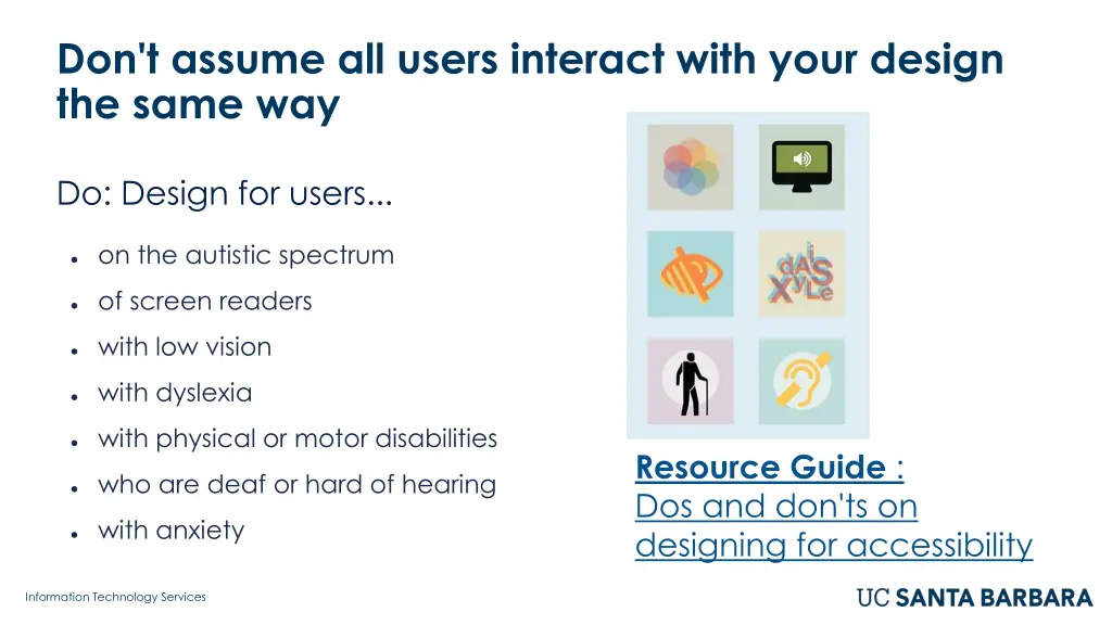 don t assume all users interact with your design