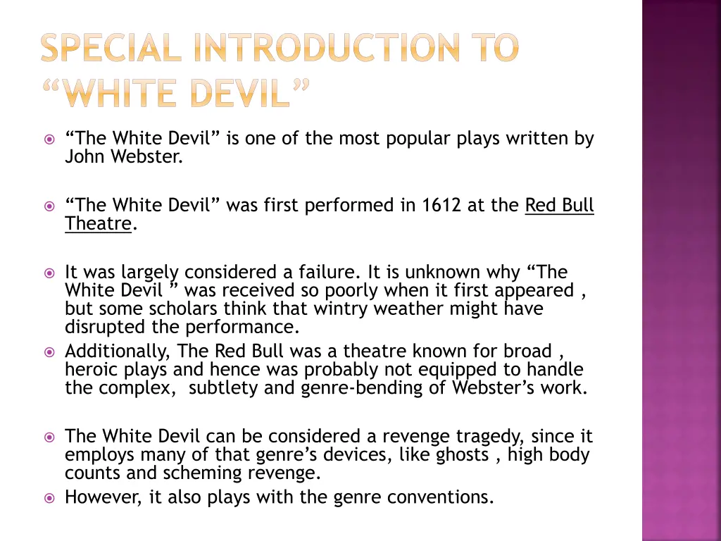 special introduction to white devil