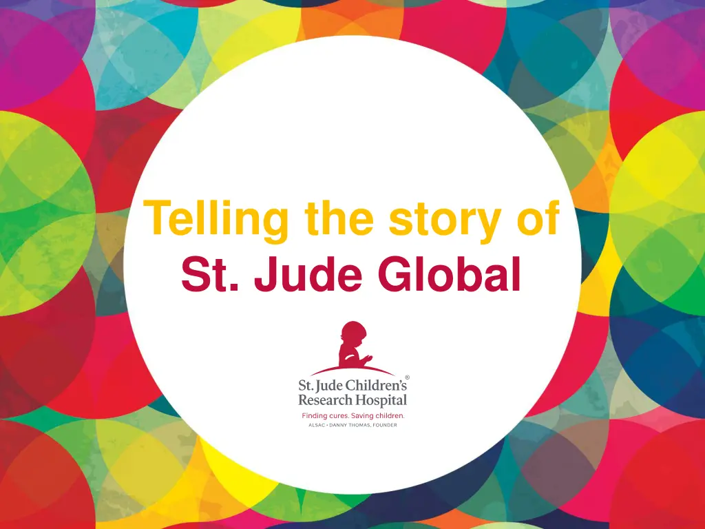 telling the story of st jude global