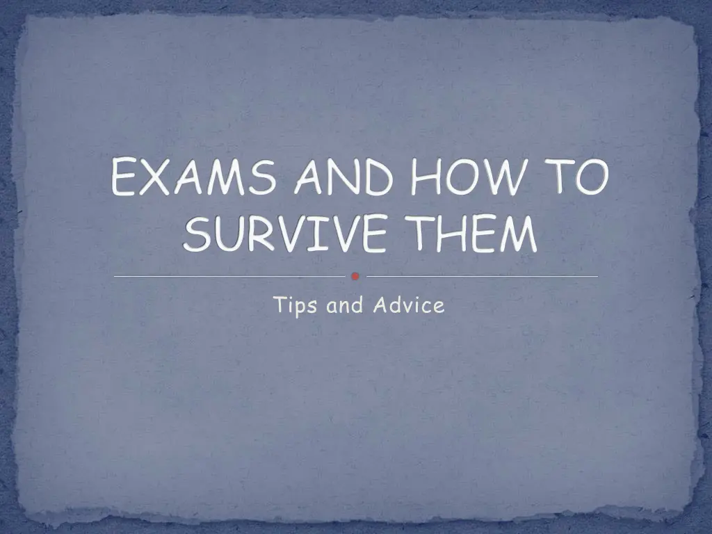 exams and how to survive them