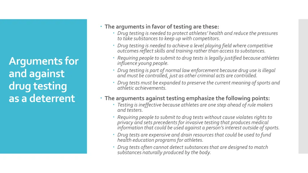 the arguments in favor of testing are these drug