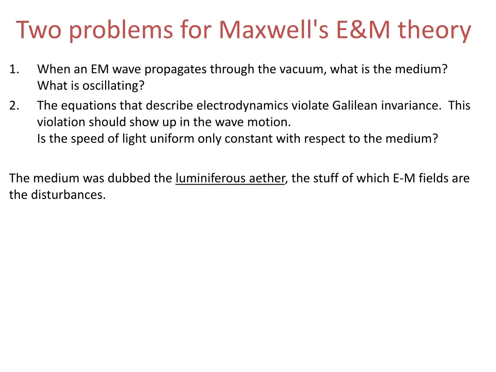 two problems for maxwell s e m theory