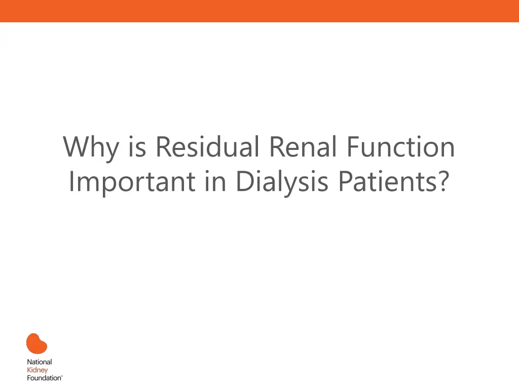why is residual renal function important