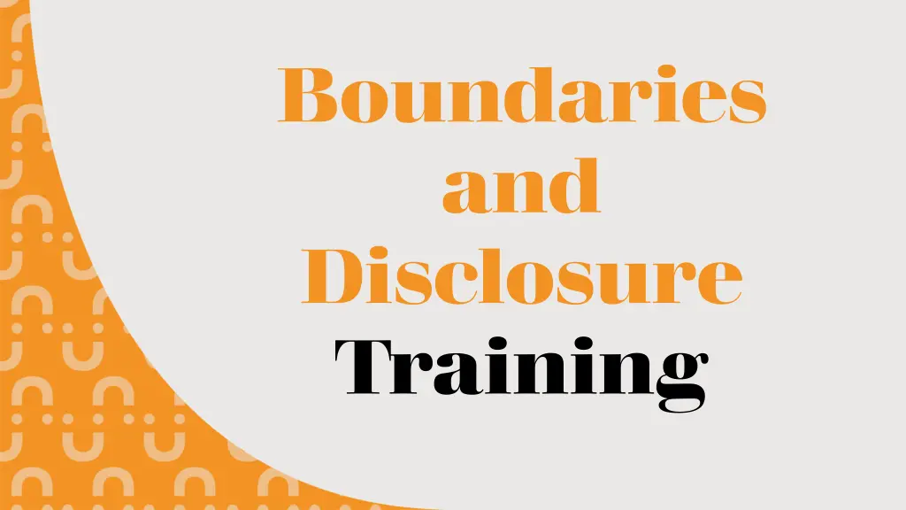 boundaries and disclosure training