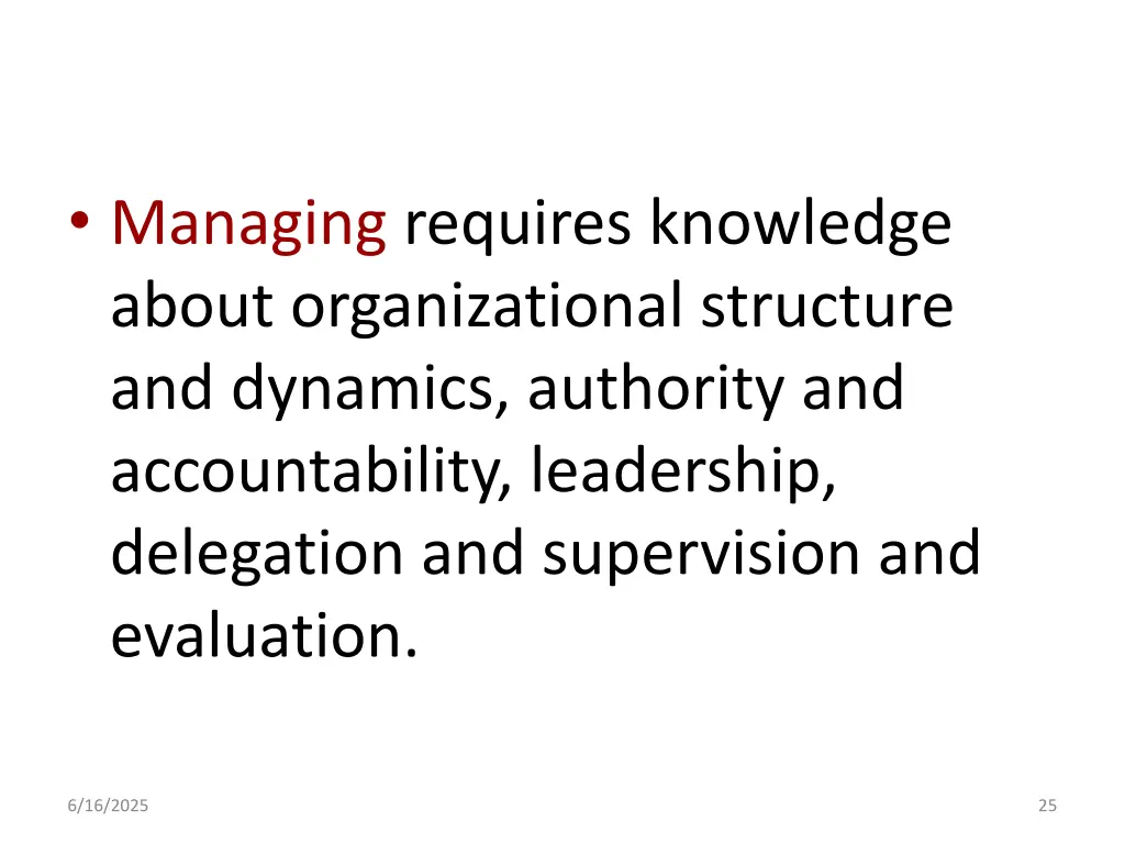managing requires knowledge about organizational