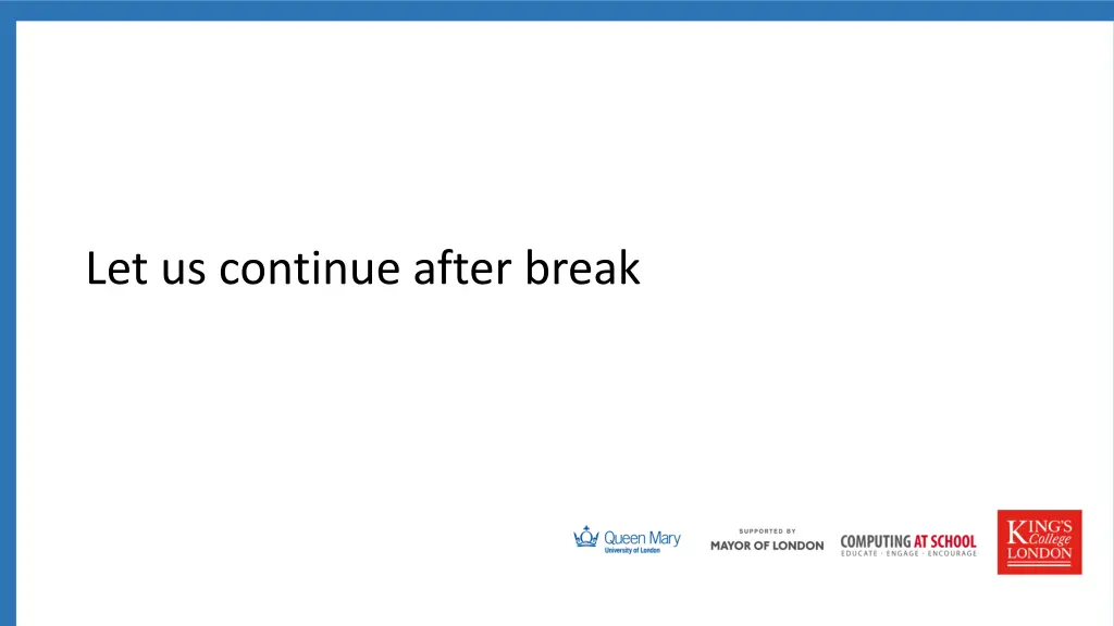 let us continue after break