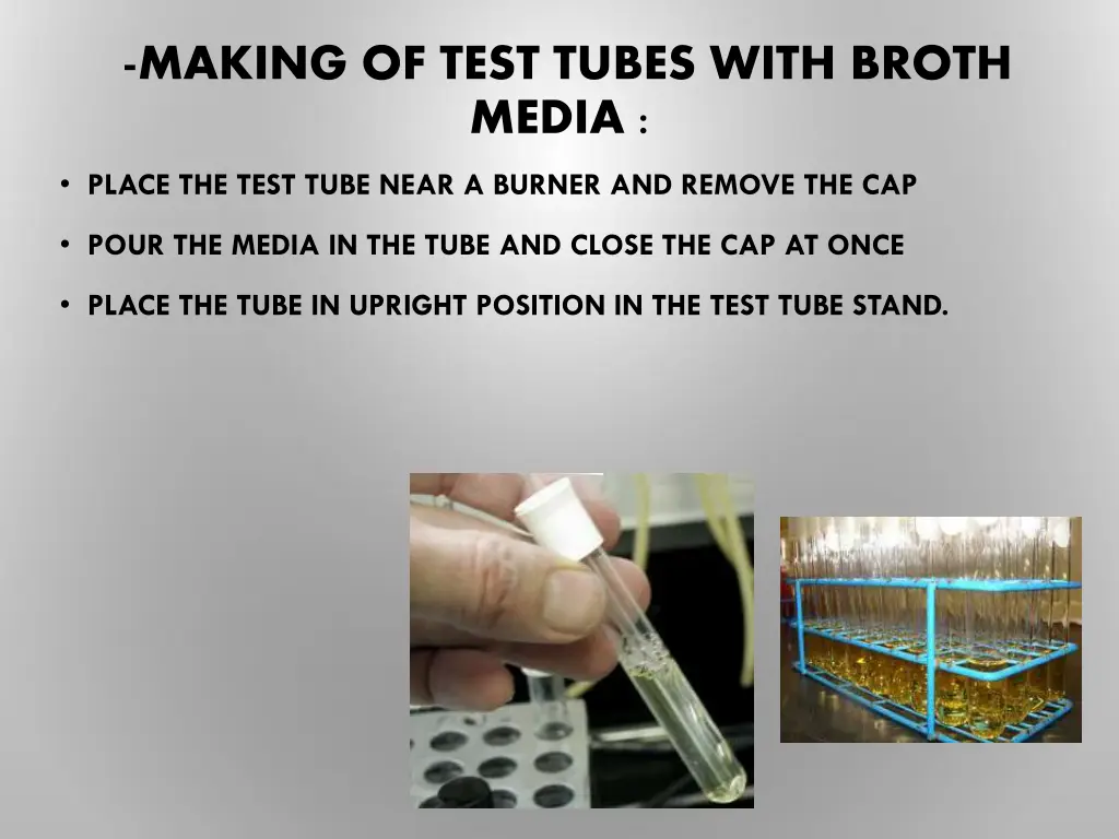 making of test tubes with broth media