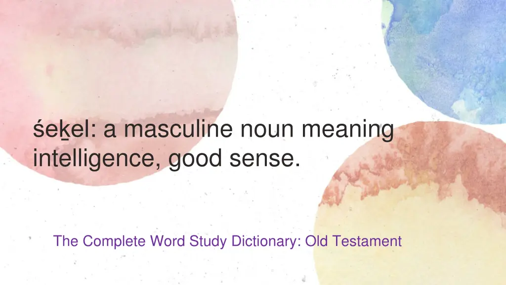 e el a masculine noun meaning intelligence good