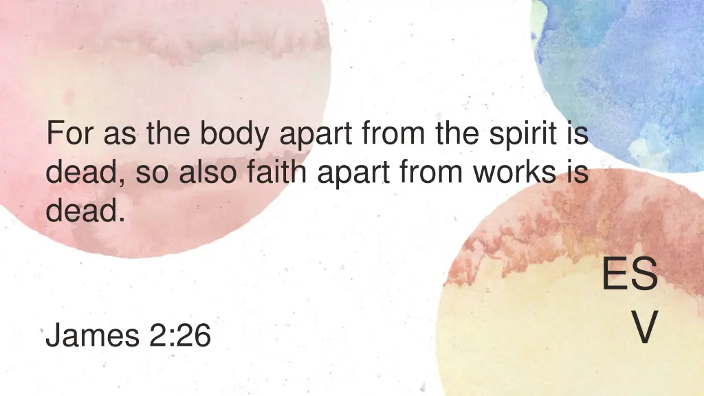 for as the body apart from the spirit is dead