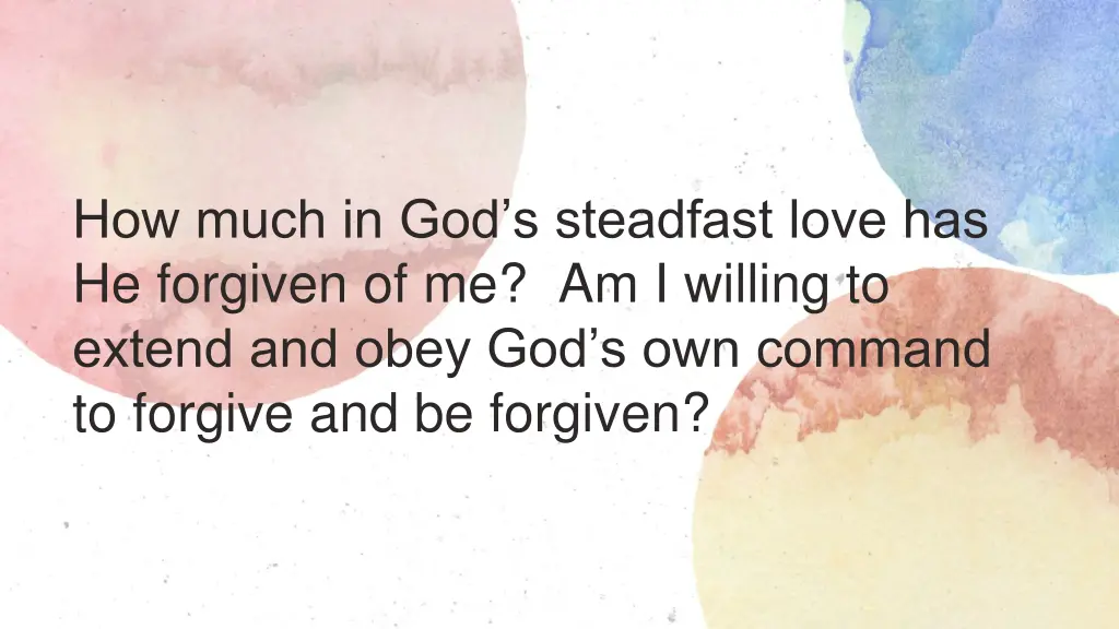 how much in god s steadfast love has he forgiven