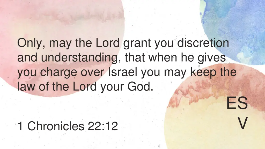 only may the lord grant you discretion