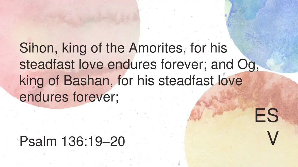 sihon king of the amorites for his steadfast love