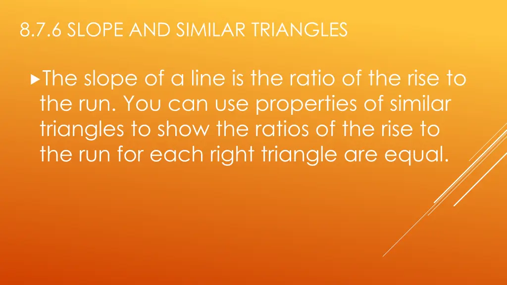 8 7 6 slope and similar triangles