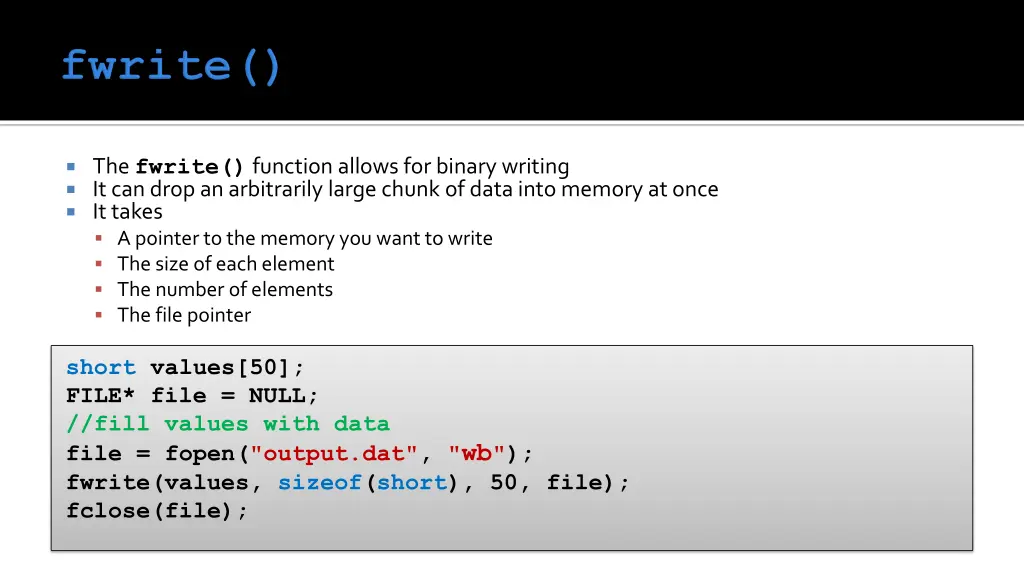 the fwrite function allows for binary writing