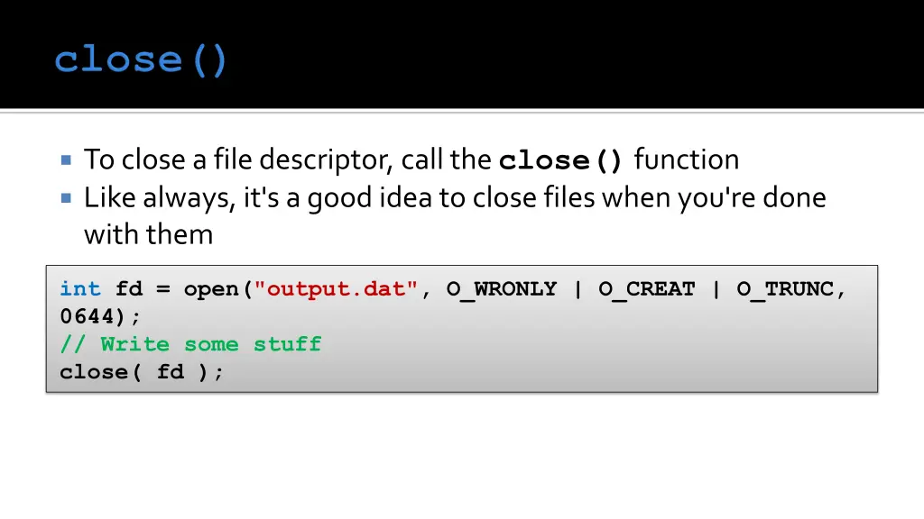 to close a file descriptor call the close
