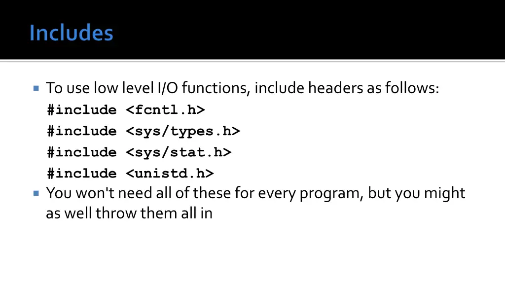 to use low level i o functions include headers