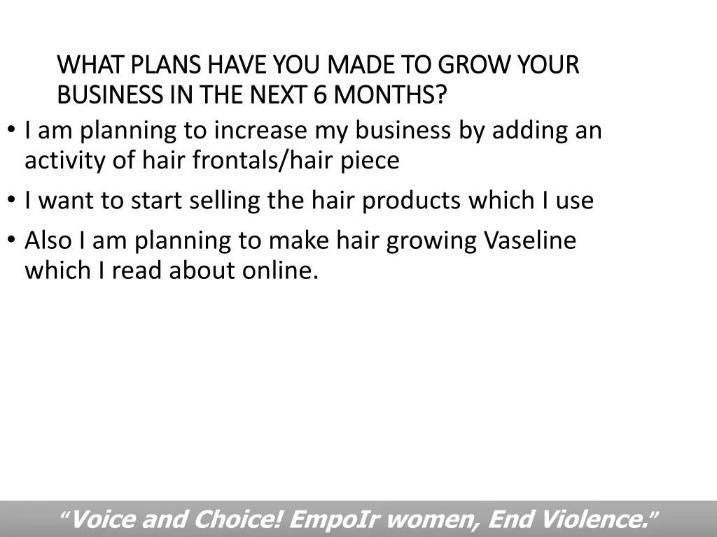 what plans have you made to grow your what plans