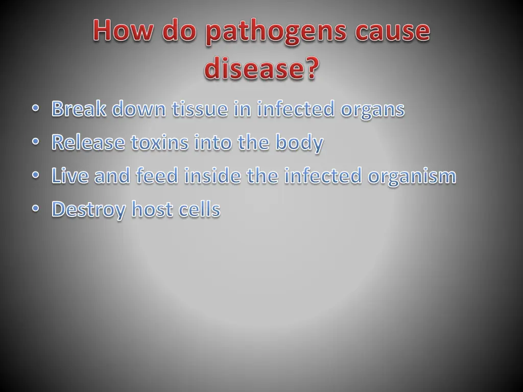 break down tissue in infected organs release