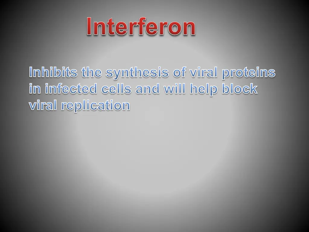 inhibits the synthesis of viral proteins