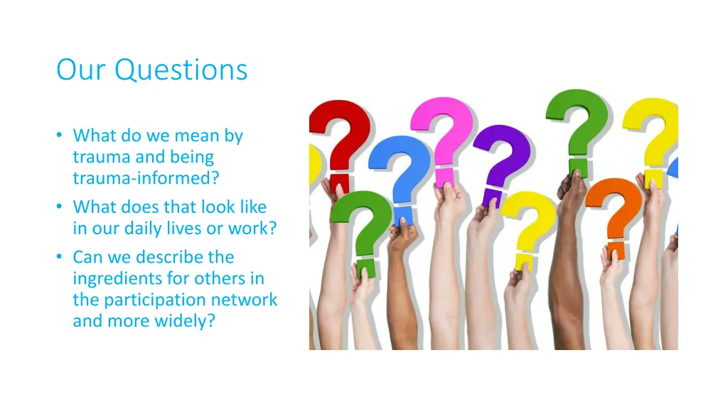 our questions