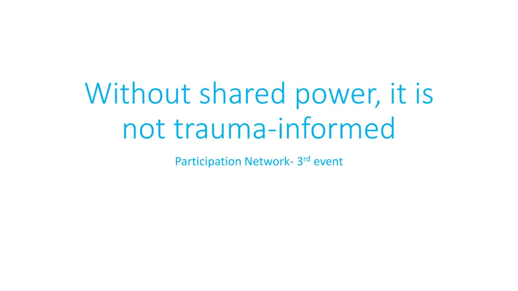 without shared power it is not trauma informed